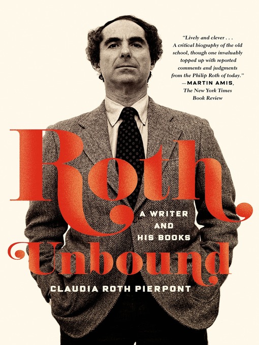 Title details for Roth Unbound by Claudia Roth Pierpont - Available
